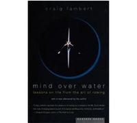 Mind over Water Craig Lambert (Auteur)