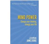 Mind Power 2nd edn:Change your thinking, change your life: Change Your Thinking, Change Your Life Borg, James (Auteur)