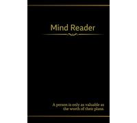 Mind Reader: A person is only as valuable as the worth of their plans.