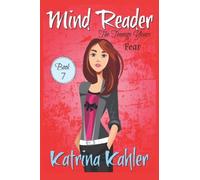 Mind Reader - The Teenage Years: Book 7 - Fear