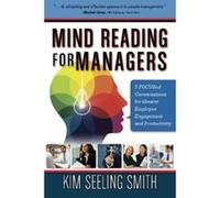 Mind Reading for Managers - [Version Originale] Ms Kim Seeling Smith (Auteur)