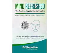 Mind Refreshed: The Ancient Keys to Mental Health