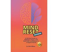 MIND RESET for Teens: A 30-Day Guide to Balance, Focus, and Real-Life Confidence in a Digital World