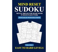 Mind Reset Sudoku: Mental Breaks for Sharp Minds in High-Stakes Work (Volume 3)