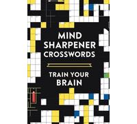 Mind Sharpener Crosswords: Train Your Brain