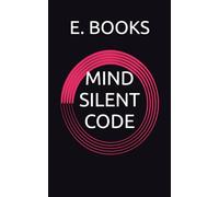 MIND SILENT CODE: SECRETS IN HER CODE