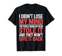Mind Stolen by People in My Head Won't Give It Back - T-Shirt