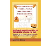 Mind Teaser Crossword Puzzles: A Fun and Challenging Way to Exercise Your Brain: Challenging and Fun Puzzles for Adults and Seniors - Perfect for Brain Exercise and Entertainment
