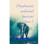 Mind teasers and moral treasures volume 2: Brain Gym through idioms where curiosity turns into clarity and language sparks life lessons