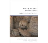 Mind, Text, and Reality in Buddhist Studies: Engaging the Scholarship of Rupert Gethin