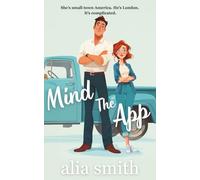 Mind the App: A British Boy Meets Small-Town Girl Romance