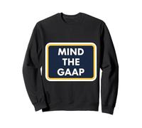 Mind The GAAP Funny Accountable Bookkeeper Accounting Pun Fun Sweatshirt