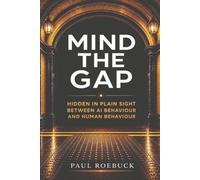 Mind The Gap: Hidden in plain sight between AI behaviour and human behaviour