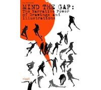 Mind the Gap: The Narrative Power of Illustrations and Drawings