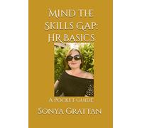 Mind the Skills Gap: HR Basics: A Pocket Guide