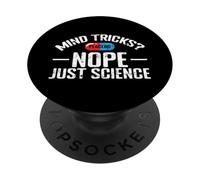 Mind Tricks Nope Just Science Placebo Blague PopSockets PopGrip Adhésif