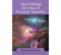 Mind Walking The Eons Of Mystical Memories