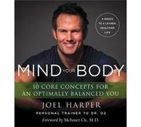 Mind Your Body by Joel Harper Joel Harper (Auteur)