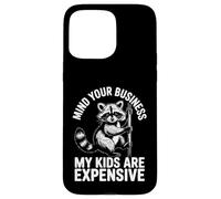 Mind Your Business Mes Enfants coûtent Cher Raton Laveur Coque pour iPhone 15 Pro Max