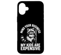 Mind Your Business Mes Enfants coûtent Cher Raton Laveur Coque pour iPhone 16 Plus