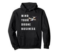 Mind Your Drone Business, Drone Enthusiast Mens Drone Pilot Sweat à Capuche