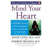 Mind Your Heart Aggie Casey, Ann Macdonald, Herbert Benson (Auteur)