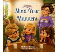Mind Your Manners: Little Sayings. Big Lessons.