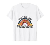 Mind Your Own Motherhood Mom Life Inscription Humoristique pour la fête des mères T-Shirt