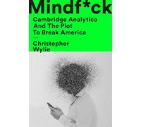 Mindf*ck : Cambridge Analytica and the Plot to Break America