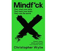 Mindf*ck: Inside Cambridge Analytica’s Plot to Break the World