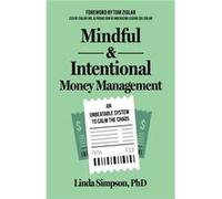 Mindful and Intentional Money Management by Linda Simpson Linda Simpson (Auteur)