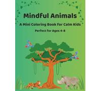 Mindful Animals: A Calming African Wildlife Coloring Book for Kids Ages 4-8