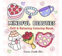 Mindful Beauties: Relax and unwind with this bold and easy coloring book featuring fashion, animal, gift, flowers and all the cute things girls love! ... and relaxation, Perfect for kids and aduls