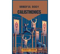 Mindful Body Calisthenics