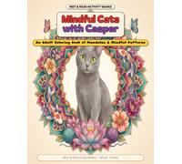 Mindful Cats with Casper: An Adult Coloring Book of Mandalas & Mindful Patterns