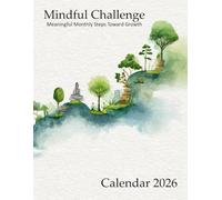 Mindful Challenge Calendar 2026: Meaningful Monthly Steps Toward Growth