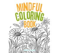 Mindful Coloring Book: "Mindful Moments: Coloring for Calm and Relaxation"