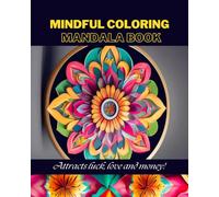Mindful coloring mandala book: book to activate the mind coloring mandalas