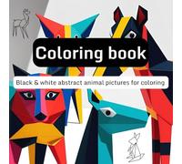 Mindful Coloring with Beautiful Line Animal Illustrations for Relaxation and Focus: Wild Serenity: Linear Animal Coloring for Mindful Beginners and ... You De-Stress, Focus, and Enjoy the Moment