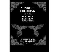 Mindful Coloring: Zentangle Patterns Book Three