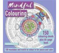 Mindful Colouring 100 Mandalas and Patterns to Colour in for Peace and Calm by Cassandra Lorius Cassandra Lorius (Auteur)