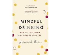 Mindful Drinking: How Cutting Down Can Change Your Life