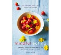 Mindful Eating by Jan Chozen Bays Inconnu (Auteur)