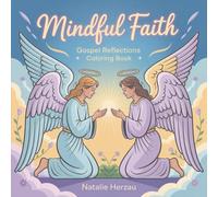 Mindful Faith: Gospel Reflections Coloring Book - Biblical Scenes from the Life of Jesus for Contemplative Prayer, Meditation & Spiritual Growth