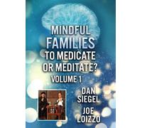 Mindful Families: To Medicate Or Meditate Volume 1 [Digital Video Disc]