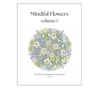 Mindful Flowers Volume 1: The Oikos Coloring Book Collection