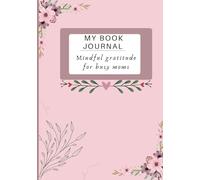 Mindful gratitude for busy moms