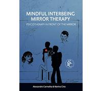 Mindful Interbeing Mirror Therapy: Psycotherapy in Front of the Mirror