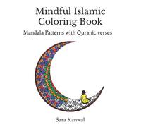 Mindful Islamic Coloring Book: Mandala Patterns with Quranic Verses