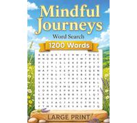 Mindful Journeys Word Search Puzzle: A Unwind Large Print Activity For Adults , Mindfulness Word Find Puzzles For Mental Break & Better Mood